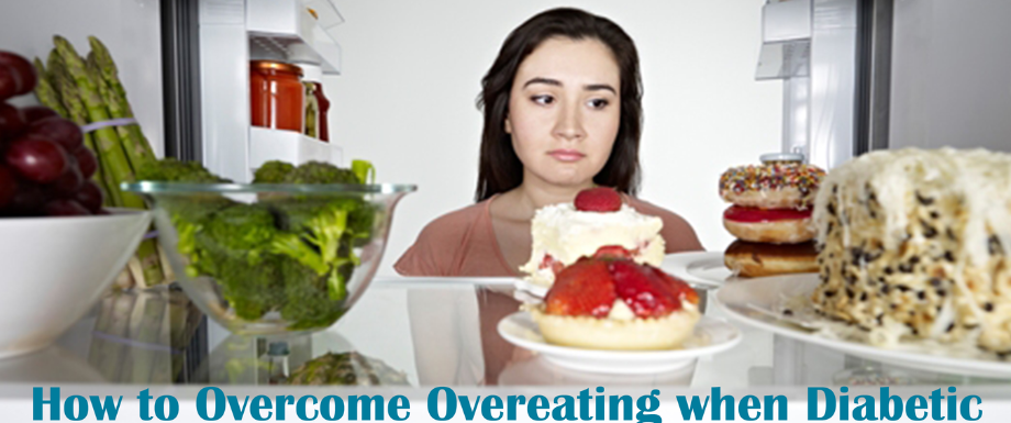 How to overcome overeating when diabetic?